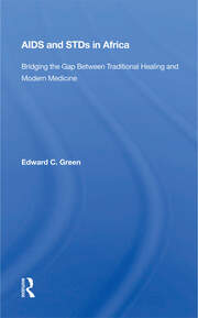 Aids And Stds In Africa: Bridging The Gap Between Traditional Healing And Modern Medicine book cover
