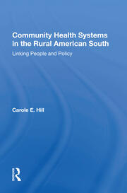 Community Health Systems In The Rural American South: Linking People And Policy book cover