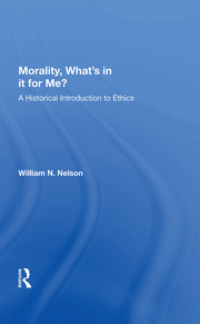 Morality: What's In It For Me?: A Historical Introduction To Ethics book cover