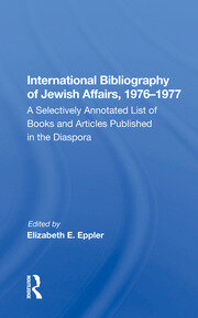 International Bibliography Of Jewish Affairs, 1976-1977: A Selectively Annotated List Of Books And Articles Published In The Diaspora book cover
