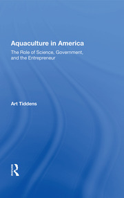 Aquaculture In America: The Role Of Science, Government, And The Entrepreneur book cover