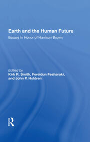 Earth And The Human Future: Essays In Honor Of Harrison Brown book cover