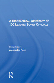 A Biographical Directory Of 100 Leading Soviet Officials book cover