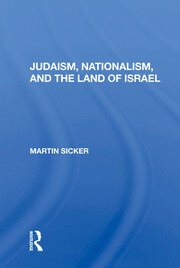 Judaism, Nationalism, And The Land Of Israel book cover