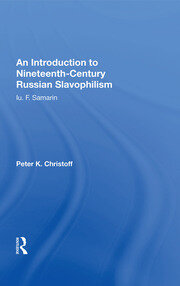 An Introduction To Nineteenth-century Russian Slavophilism: Iu. F. Samarin book cover