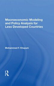 Macroeconomic Modeling And Policy Analysis For Less Developed Countries book cover