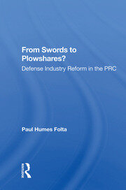 From Swords To Plowshares?: Defense Industry Reform In The Prc book cover