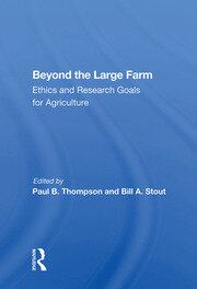 Beyond The Large Farm: Ethics And Research Goals For Agriculture book cover