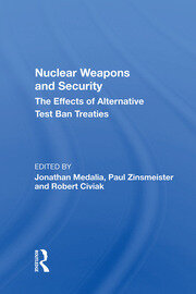 Nuclear Weapons And Security: The Effects Of Alternative Test Ban Treaties book cover