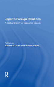 Japan's Foreign Relations: A Global Search For Economic Security book cover