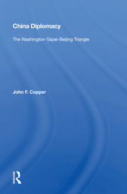 China Diplomacy: The Washington-taipei-beijing Triangle book cover