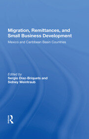 Migration, Remittances, And Small Business Development: Mexico And Caribbean Basin Countries book cover