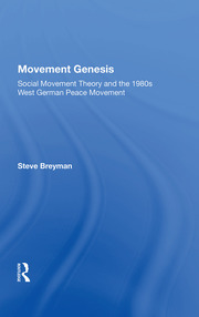 Movement Genesis: Social Movement Theory And The West German Peace Movement book cover