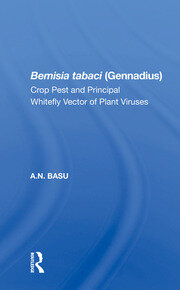 Bemisia Tabaci (gennadius): Crop Pest And The Principal Whitefly Vector Of Plant Viruses book cover