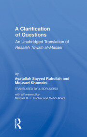 A Clarification Of Questions: An Unabridged Translation Of Resaleh Towzih Al-masael book cover