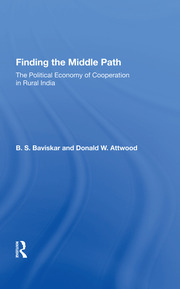 Finding The Middle Path: The Political Economy Of Cooperation In Rural India book cover