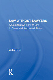 Law Without Lawyers: A Comparative View Of Law In The United States And China book cover