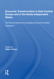 Economic Transformation In East-central Europe And In The Newly Independent States: The Vienna Institute For Comparative Economic Studies Yearbook V book cover