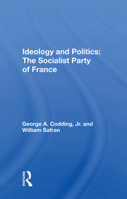 Ideology And Politics: The Socialist Party Of France book cover