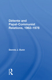 Detente And Papal-communist Relations, 1962-1978 book cover