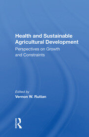 Health And Sustainable Agricultural Development: Perspectives On Growth And Constraints book cover