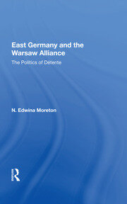 East Germany And The Warsaw Alliance book cover