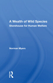 A Wealth Of Wild Species: Storehouse For Human Welfare book cover