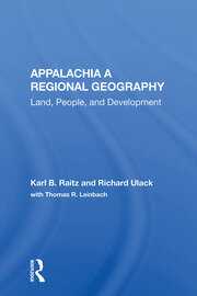 Appalachia: A Regional Geography: Land, People, And Development book cover