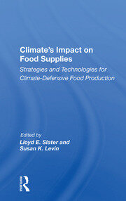 Climate's Impact On Food Supplies: Strategies And Technologies For Climate- Defensive Food Production book cover