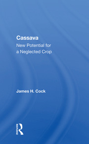 Cassava: New Potential For A Neglected Crop book cover