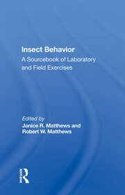 Insect Behavior: A Sourcebook Of Laboratory And Field Exercises book cover