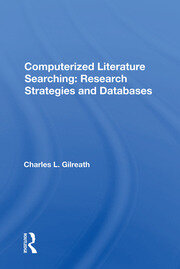Computerized Literature Searching: Research Strategies And Databases book cover