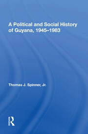 A Political And Social History Of Guyana, 1945-1983 book cover