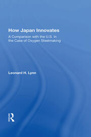 How Japan Innovates: A Comparison With The U.s. In The Case Of Oxygen Steelmaking book cover