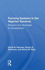 Farming Systems In The Nigerian Savanna: Research And Strategies For Development book cover