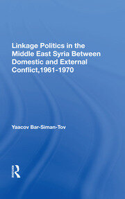 Linkage Politics In The Middle East: Syria Between Domestic And External Conflict, 1961-1970 book cover