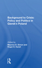 Background To Crisis: Policy And Politics In Gierek's Poland book cover