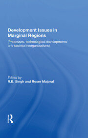 Development Issues In Marginal Regions: Processes, Technological Developments, And Societal Reorganizations book cover