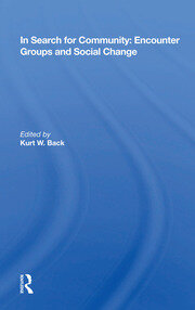 In Search For Community: Encounter Groups And Social Change book cover