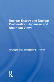 Nuclear Energy And Nuclear Proliferation: Japanese And American Views book cover
