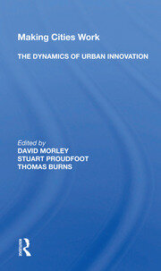 Making Cities Work: The Dynamics Of Urban Innovation book cover