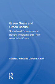 Green Goals And Green Backs: State-level Environmental Review Programs And Their Associated Costs book cover