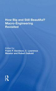 How Big And Still Beautiful?: Macro- Engineering Revisited book cover