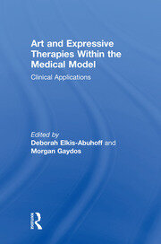 Art and Expressive Therapies within the Medical Model: Clinical Applications book cover