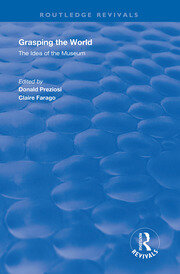 Grasping the World: The Idea of the Museum book cover