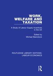 Work, Welfare and Taxation: A Study of Labour Supply Incentives in the UK book cover