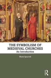 The Symbolism of Medieval Churches: An Introduction book cover