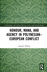 Honour, Mana, and Agency in Polynesian-European Conflict book cover