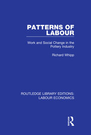 Patterns of Labour: Work and Social Change in the Pottery Industry book cover