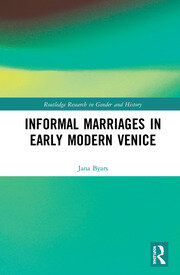 Informal Marriages in Early Modern Venice book cover